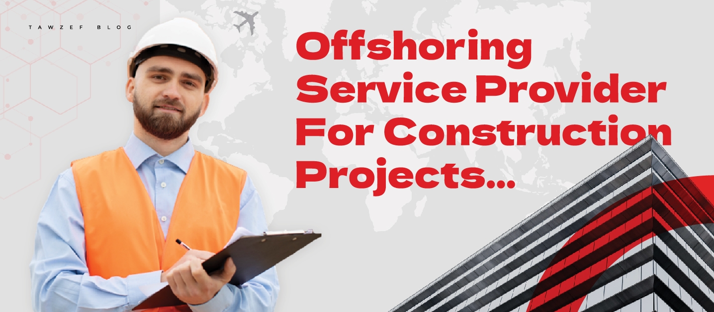Offshoring service provider for construction projects