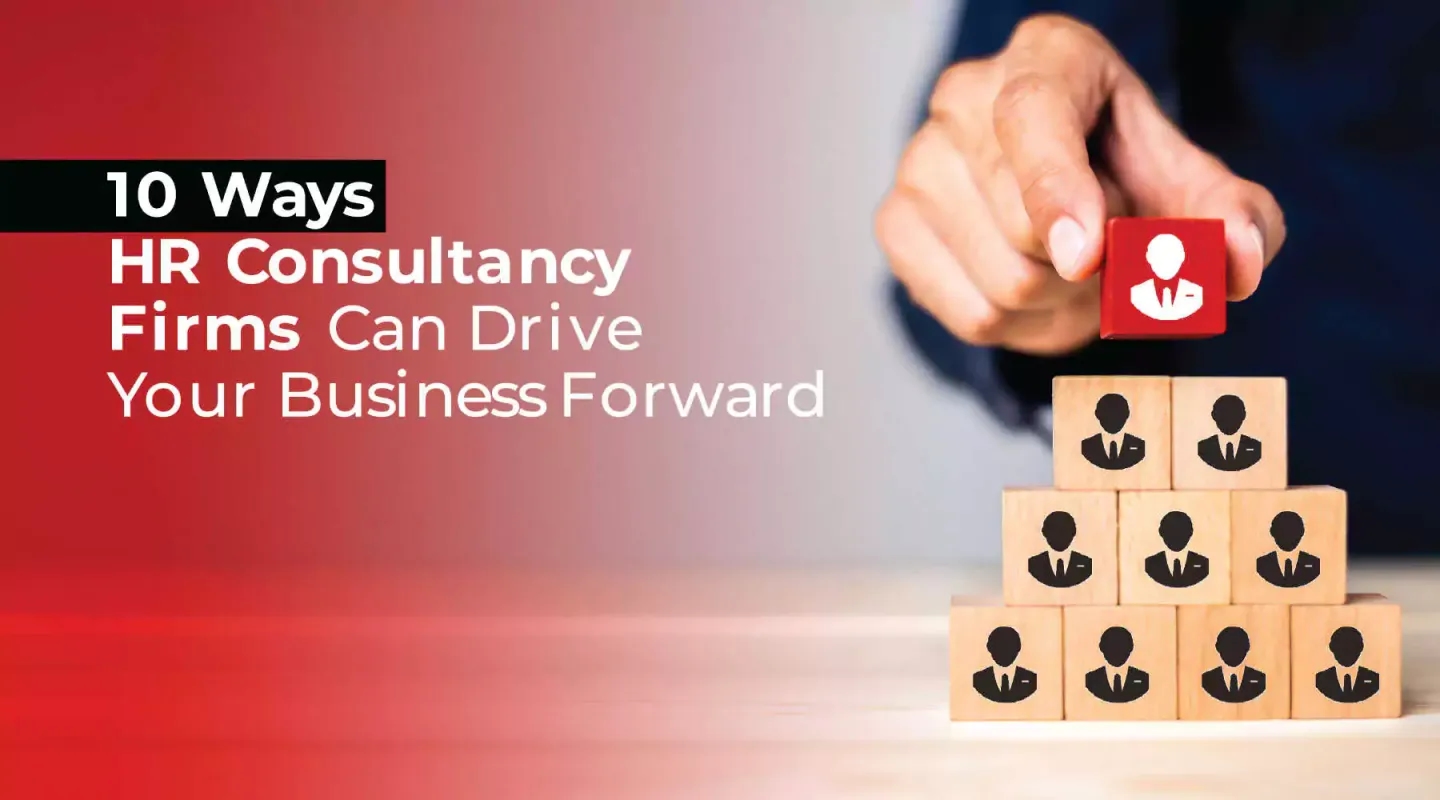 10 Ways hr consultancy firms can drive your business forward