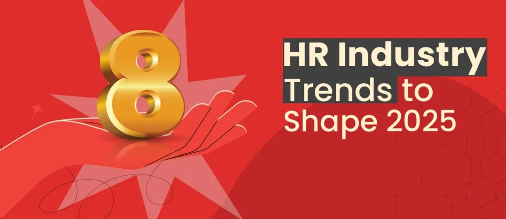 Hr industry trends to shape 2025