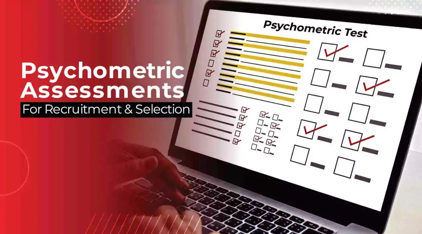 10 Reasons to Start Using Psychometric Assessments for Recruitment and Selection