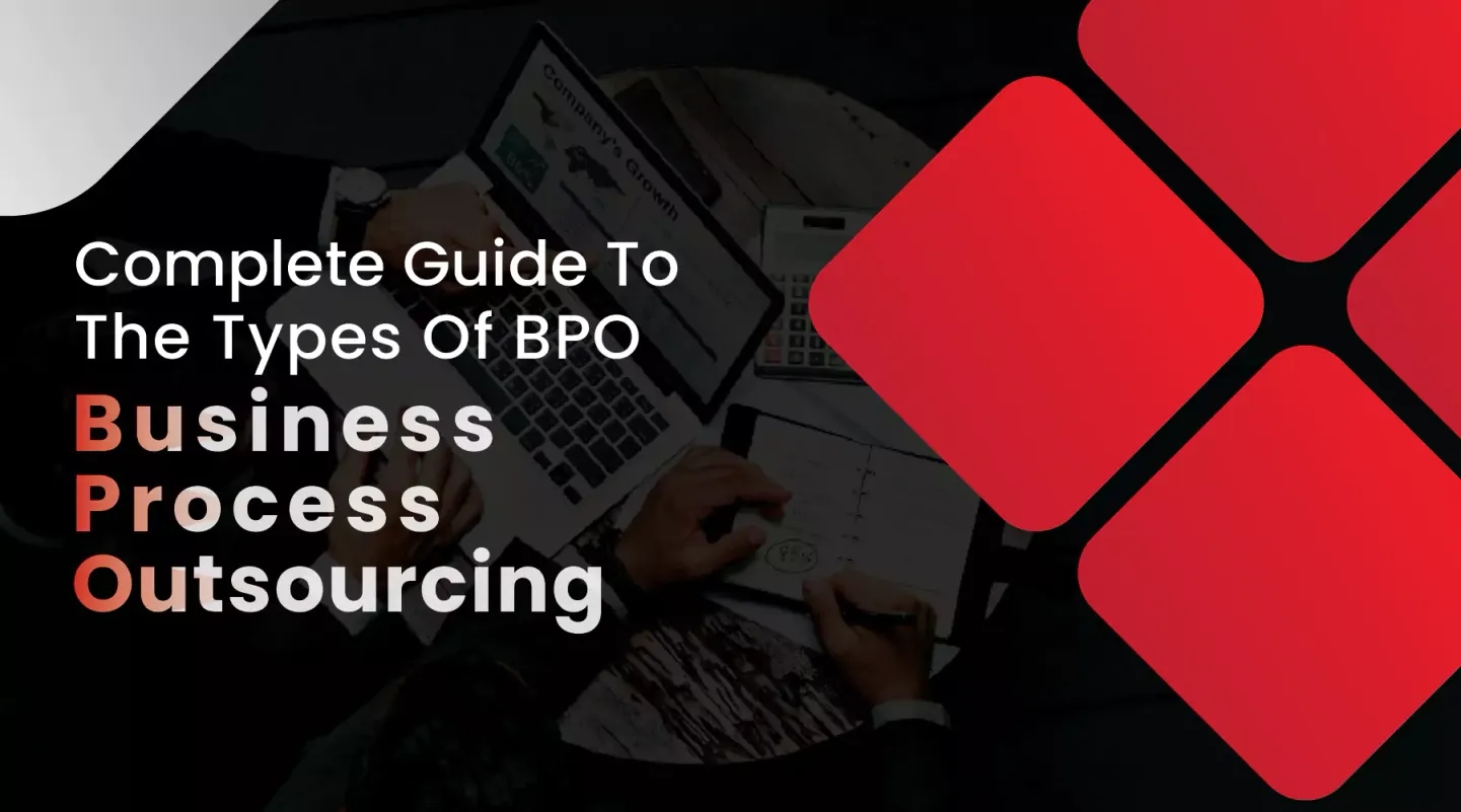 Complete guide to the types of bpo business process outsourcing