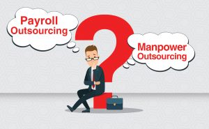 payroll outsourcing or manpower outsourcing