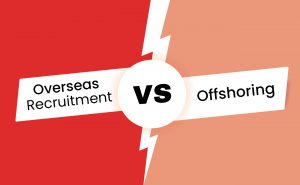 overseas recruitment vs offshoring