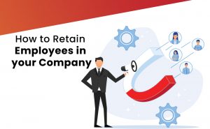 how to retain employees in your company 