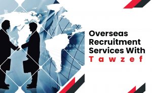 overseas recruitment services with tawzef