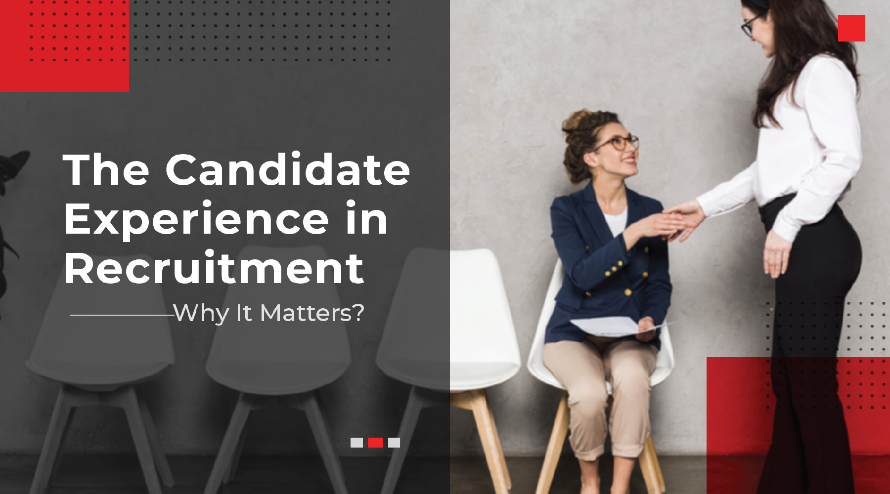 the candidate experience in recruitment and why it matters