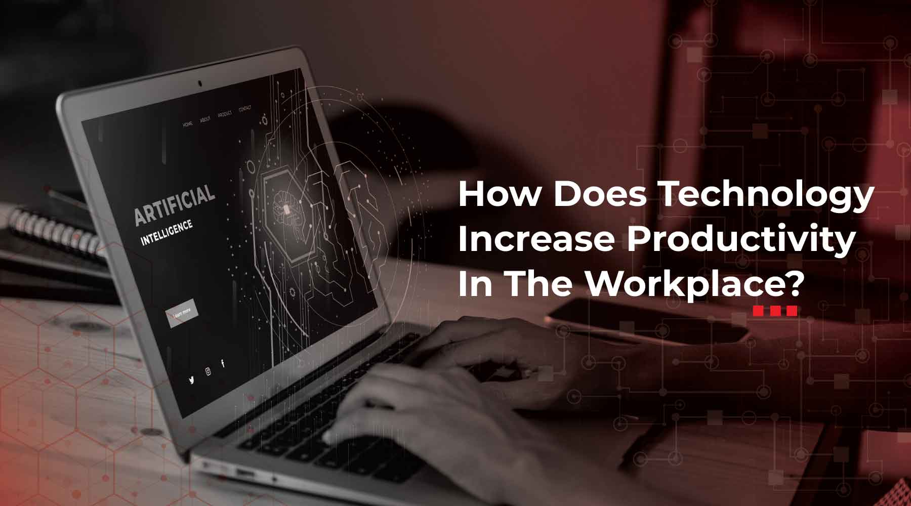 how does technology increase productivity in the workplace